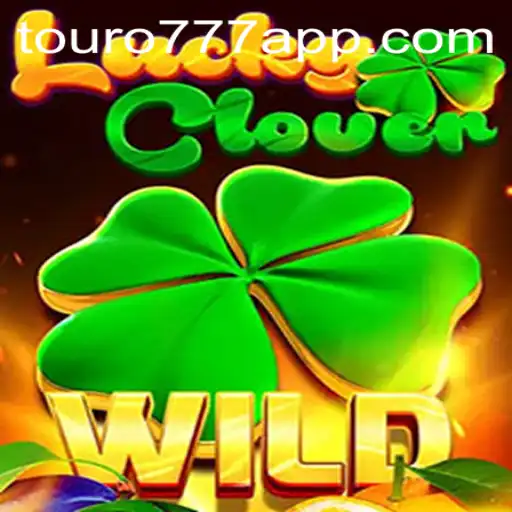 Descubra o Empolgante Jogo LuckyClover e a Estratégia Touro-777